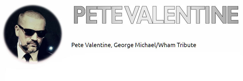 Pete Valentine - George Michael/Wham Tribute